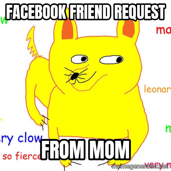 Forever Alone meme: facebook friend request / from mom