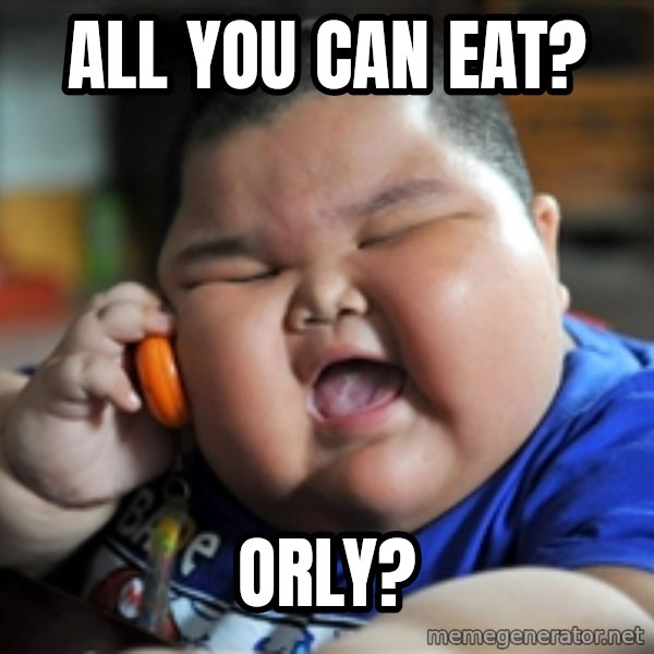 fat chinese kid meme: All you Can Eat? / ORLY?