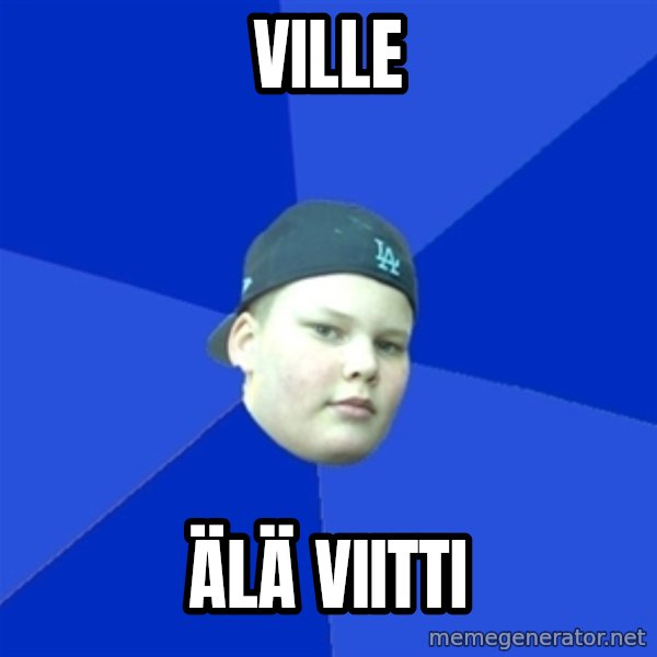 Jonnen Neuvo meme: ville / älä viitti