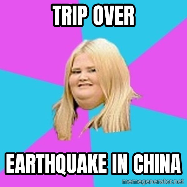 Fat Girl meme: TRIP OVER / EARTHQUAKE IN CHINA
