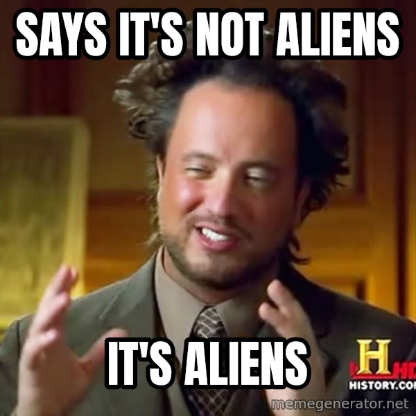 Giorgio A Tsoukalos Hair meme: says it's not aliens / it's aliens