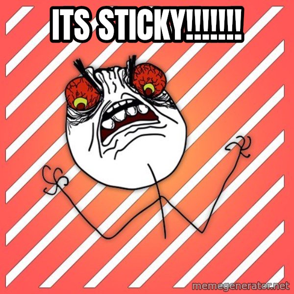 iHate meme: its sticky!!!!!!!