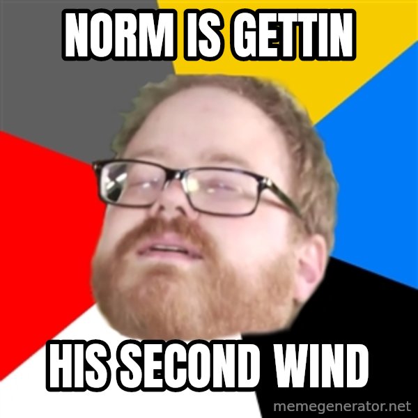 Will Smith Cum Face meme: Norm is gettin / His Second Wind