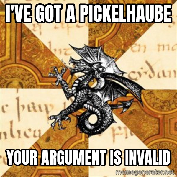 History Major Heraldic Beast meme: I've got a Pickelhaube / your argument is invalid