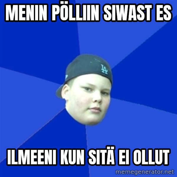 Jonnen Neuvo meme: menin pölliin siwast es / ilmeeni kun sitä ei ollut