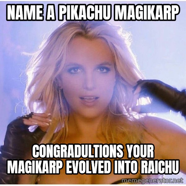 Professor Oak meme: name a pikachu magikarp / congradultions your magikarp evolved into raichu