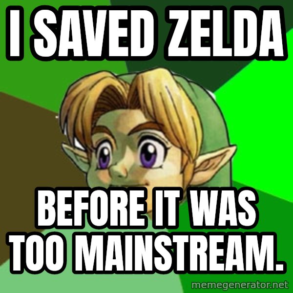 Hipster Link meme: i saved zelda / before it was too mainstream.