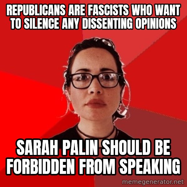 Liberal Douche Garofalo meme: Republicans are fascists who want to silence any dissenting opinions / Sarah palin should be forbidden from speaking