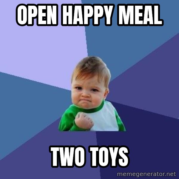 Success Kid meme: open happy meal / two toys