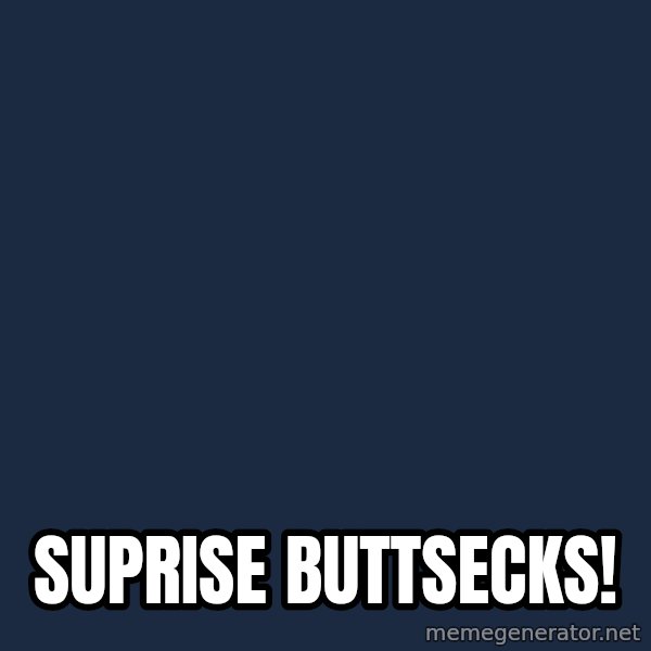 Barneytalek meme: SUPRISE BUTTSECKS!