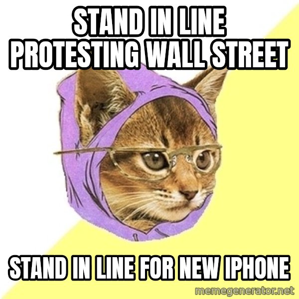 Hipster Kitty meme: stand in line protesting wall street / stand in line for new Iphone