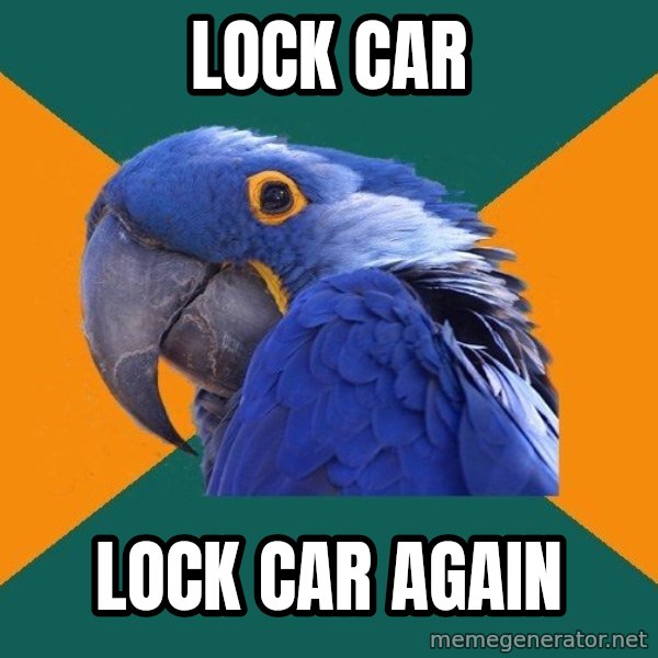 Paranoid Parrot meme: Lock car / lock car again