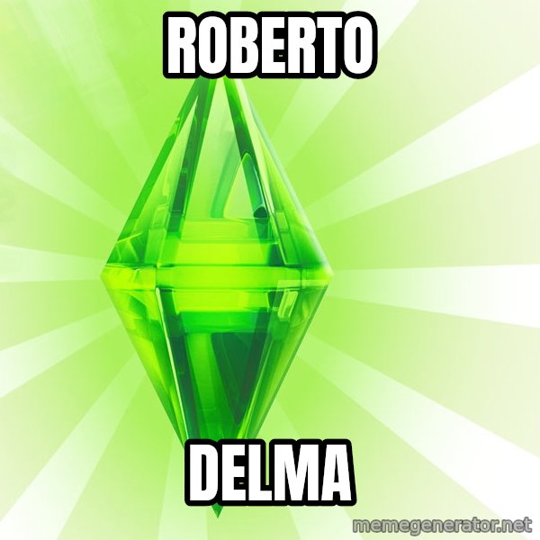 Sims meme: roberto / delma