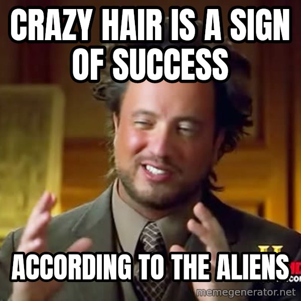 Giorgio A Tsoukalos Hair meme: Crazy hair is a sign of success / according to the aliens