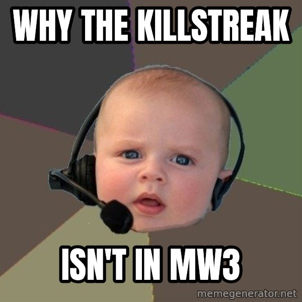 FPS N00b meme: Why the killstreak / isn't in MW3