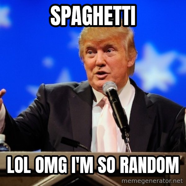 Annoying Facebook Girl meme: SPAGHETTI / lol omg i'm so random