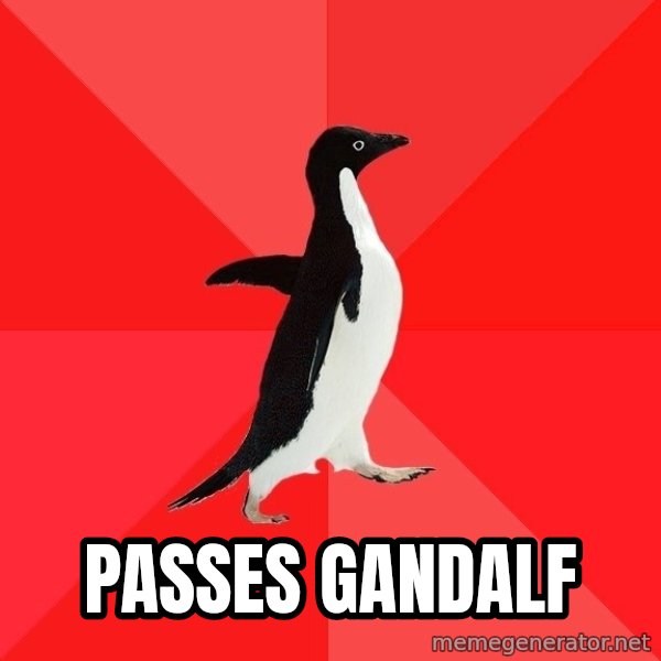 Socially Awesome Penguin meme: passes gandalf