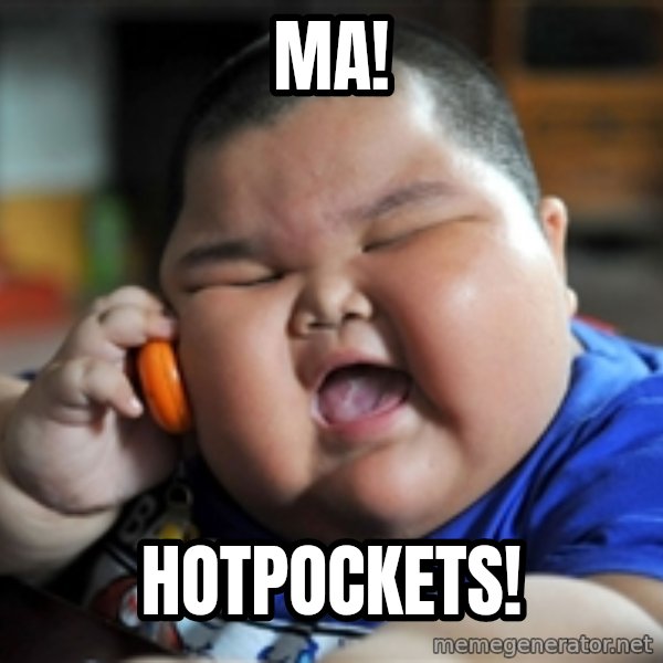 fat chinese kid meme: MA! / HOTPOCKETS!