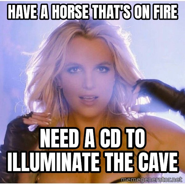 Professor Oak meme: HAVE A HORSE THAT'S ON FIRE / NEED A CD TO ILLUMINATE THE CAVE