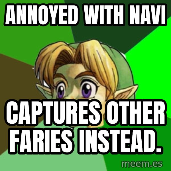 Hipster Link meme: annoyed with navi / captures other faries instead.