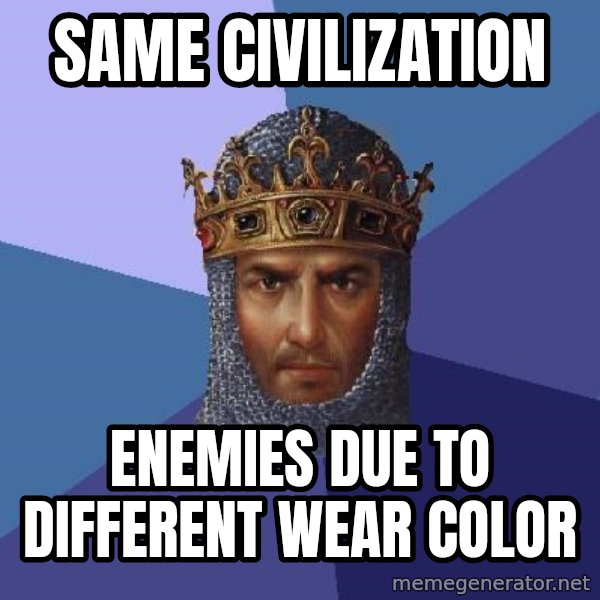 Age Of Empires meme: SAME CIVILIZATION / ENEMIES DUE TO DIFFERENT WeaR COLOR