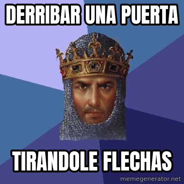 Age Of Empires meme: derribar una puerta / tirandole flechas