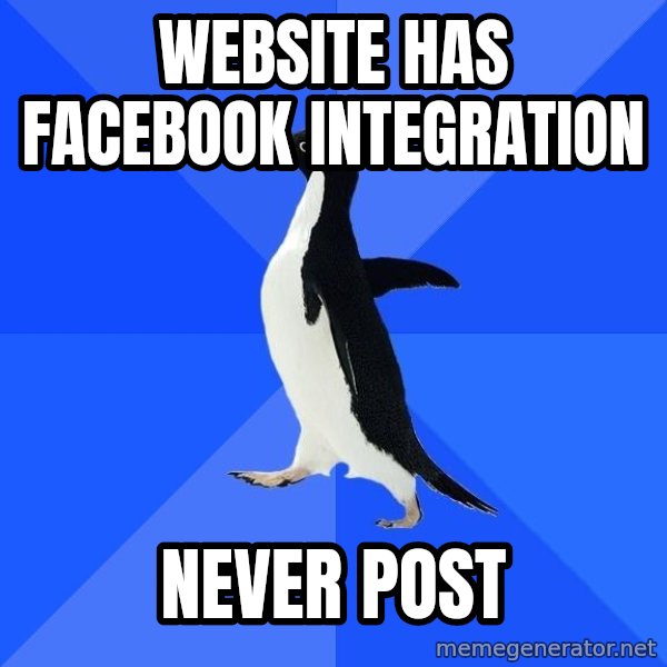 Socially Awkward Penguin meme: website has facebook integration / never post
