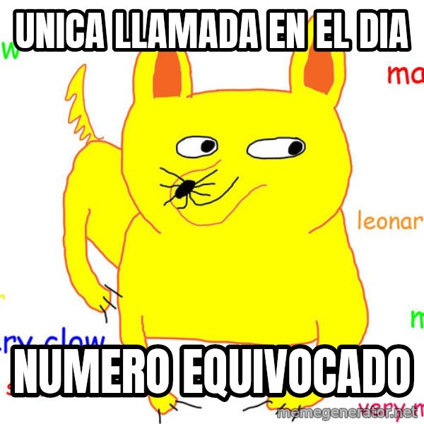 Forever Alone meme: UNICA LLAMADA EN EL DIA / numero equivocado