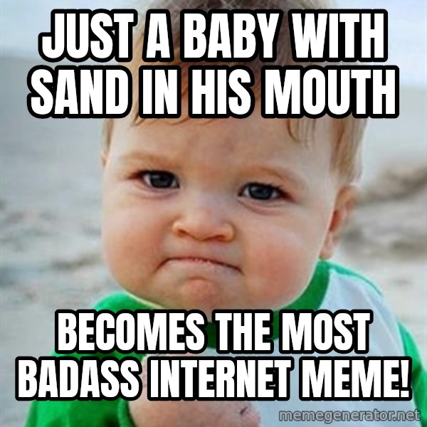 Victory Baby meme: just a baby with sand in his mouth / becomes the most badass internet meme!