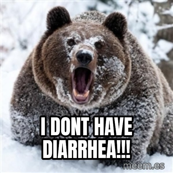Cocaine Bear meme: I dont have diarrhea!!!