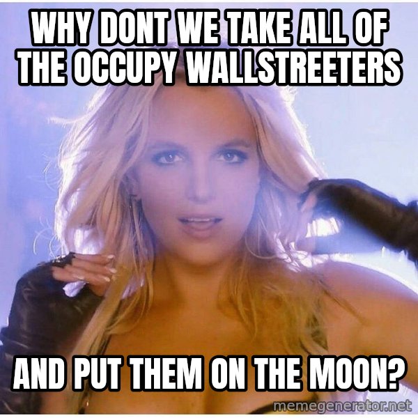 patrick star meme: Why dont we take all of the Occupy Wallstreeters / And put them on the moon?