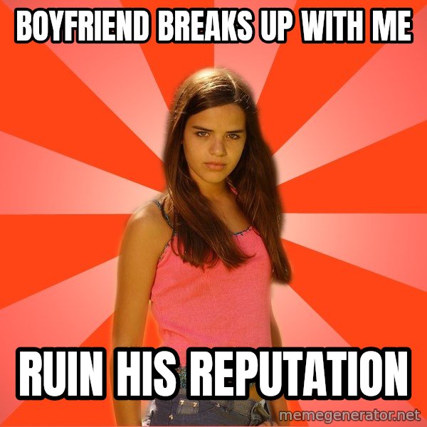 Jealous Girl meme: boyfriend breaks up with me / ruin his reputation