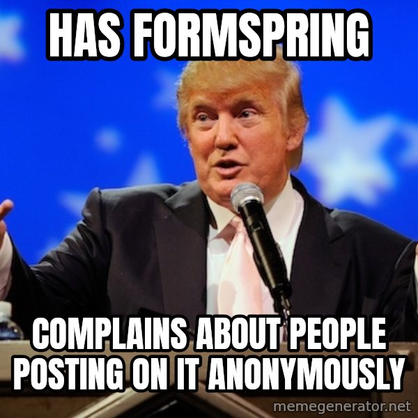 Annoying Facebook Girl meme: has formspring / complains about people posting on it anonymously