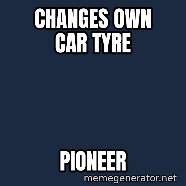 Typical Polack Woman meme: Changes own car tyre / pioneer