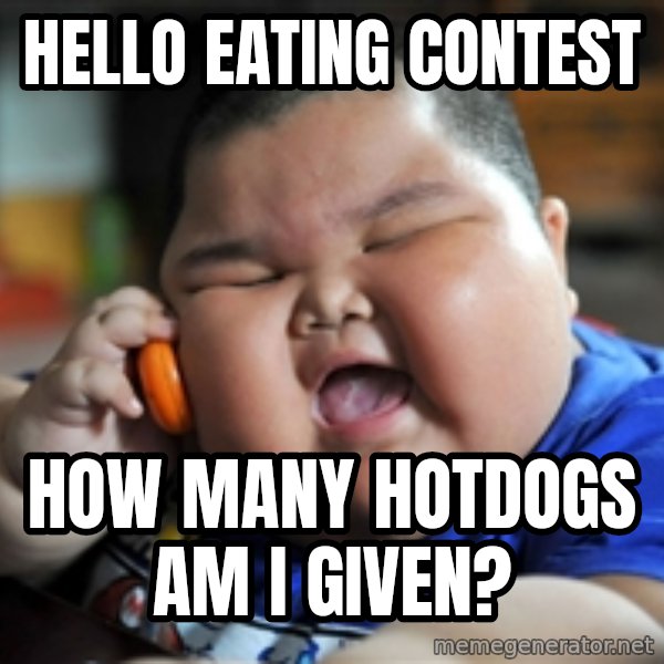 fat chinese kid meme: hello eating contest / how many hotdogs am i given?