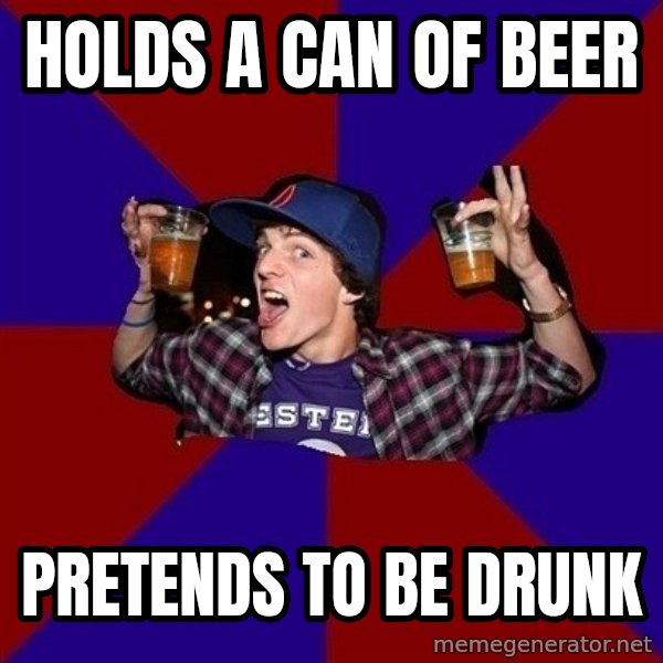 Sunny Student meme: Holds a can of beer / pretends to be drunk