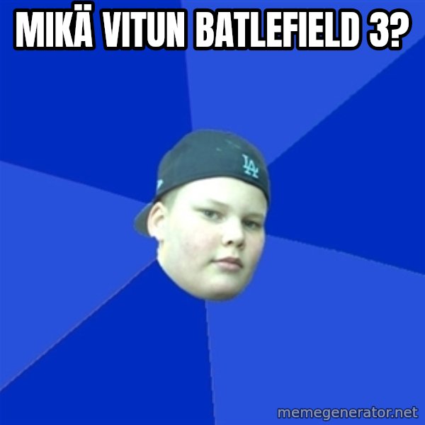 Jonnen Neuvo meme: mikä vitun batlefield 3?