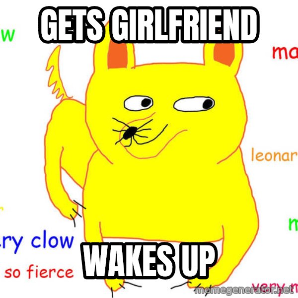 Forever Alone meme: gets girlfriend / wakes up