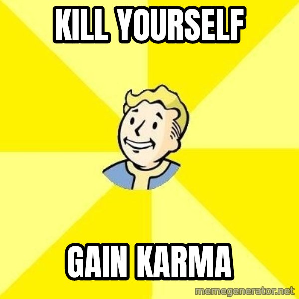 Fallout 3 meme: Kill yourself / gain karma