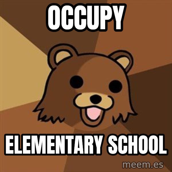 Pedobear meme: occupy / elementary school