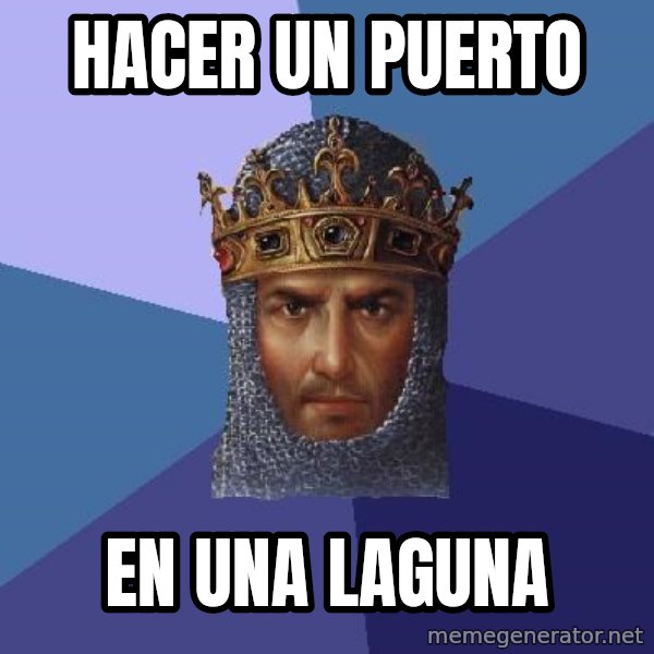 Age Of Empires meme: Hacer un puerto / En una Laguna