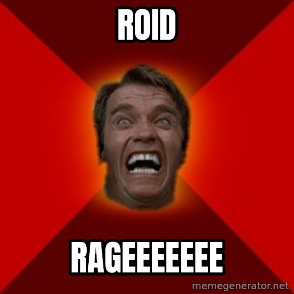 Angry Arnold meme: Roid / rageeeeeee