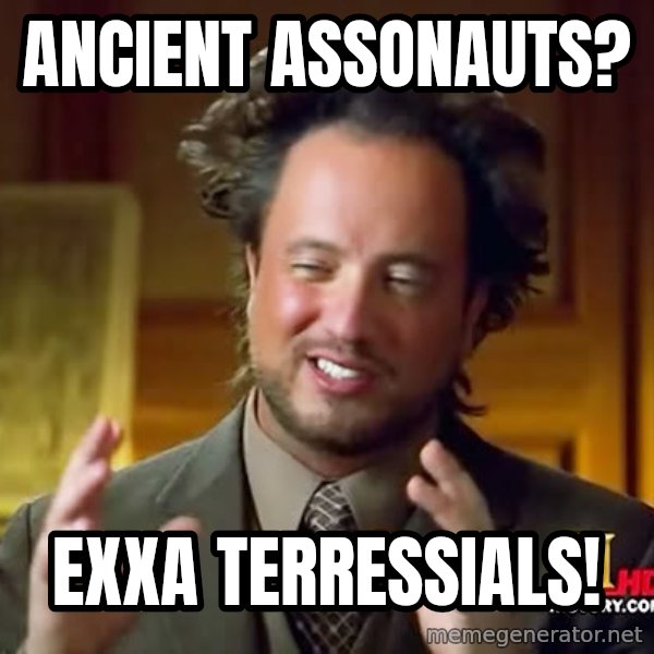 Giorgio A Tsoukalos Hair meme: ancient assonauts? / exxa terressials!
