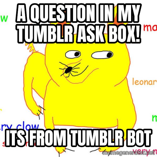 Forever Alone meme: A question in my tumblr Ask box! / its from tumblr bot