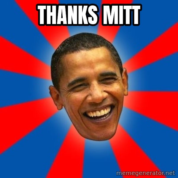 Obama meme: thanks Mitt