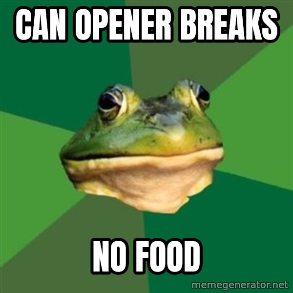 Foul Bachelor Frog meme: can opener breaks / no food
