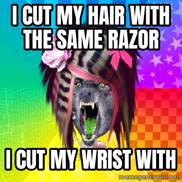 Insanity Scene Wolf meme: i cut my hair with the same razor / i cut my wrist with