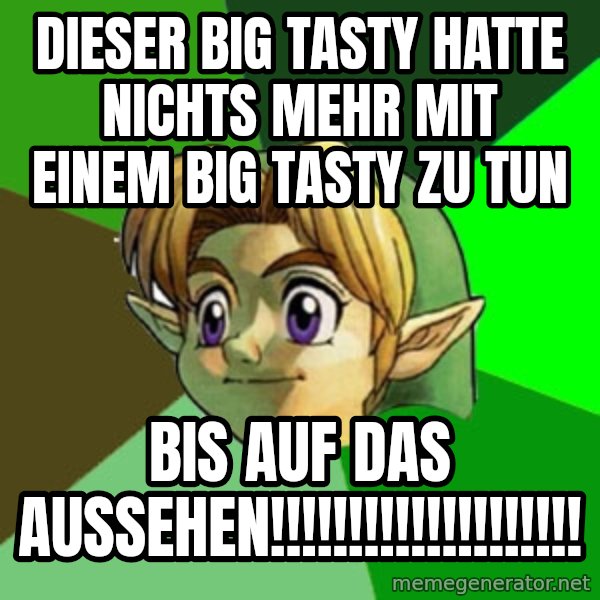 Hipster Link meme: DIESER BIG TASTY HATTE NICHTS MEHR MIT EINEM BIG TASTY ZU TUN / bis auf das aussehen!!!!!!!!!!!!!!!!!!!!