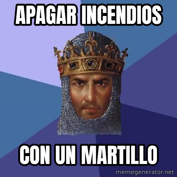 Age Of Empires meme: apagar incendios / con un martillo