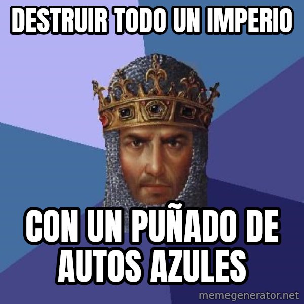 Age Of Empires meme: destruir todo un imperio / con un puñado de autos azules